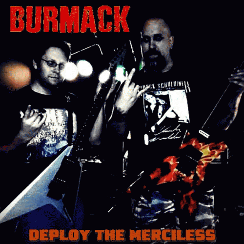 Burmack : Deploy the Merciless